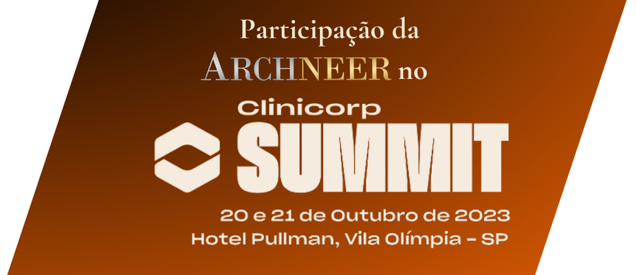 Participação da Archneer no Clinicorp Summit 2023